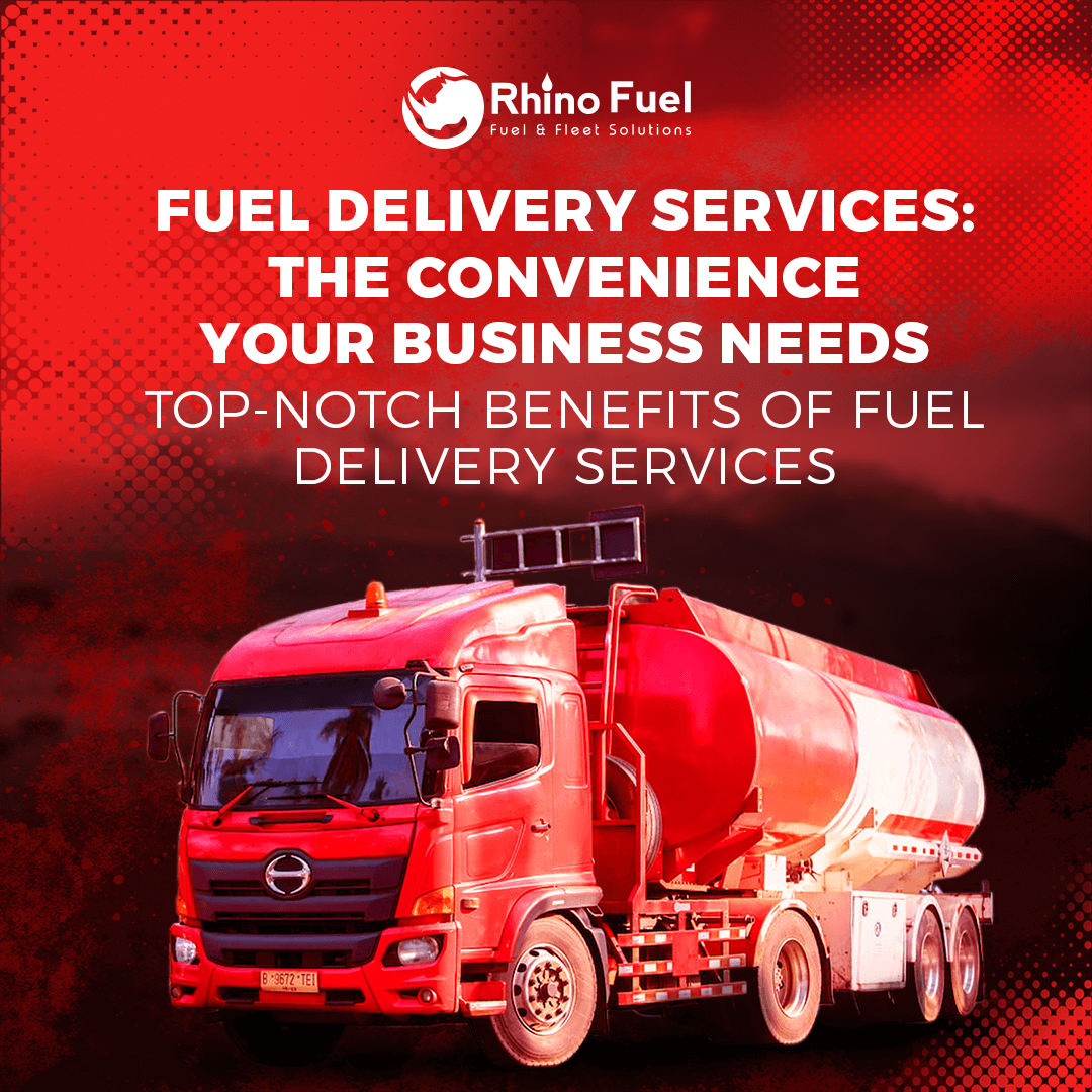Fuel Delivery Services The Convenience Your Business Needs
