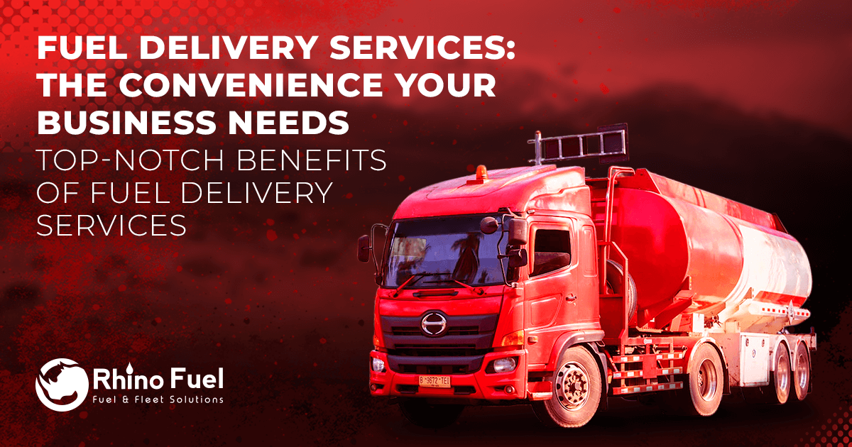 Fuel Delivery Services The Convenience Your Business Needs