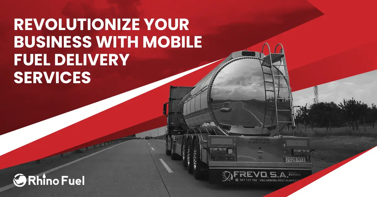 Revolutionize Your Business with Mobile Fuel Delivery Services