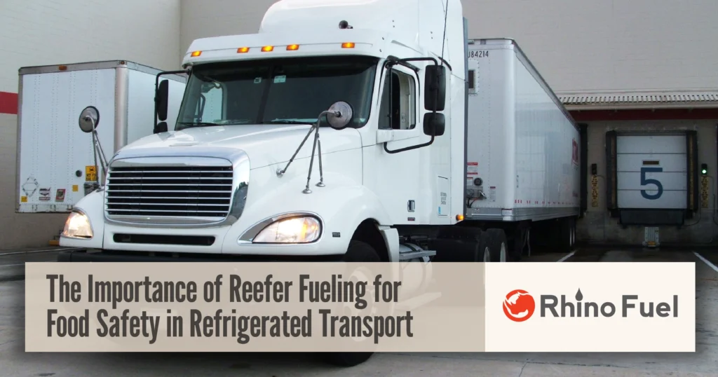 RF-Social-Link-The Importance of Reefer Fueling for Food Safety in Refrigerated Transport2x - Rhino Fuel Reefer fueling for food safety supporting refrigerated trucks during loading and transport.