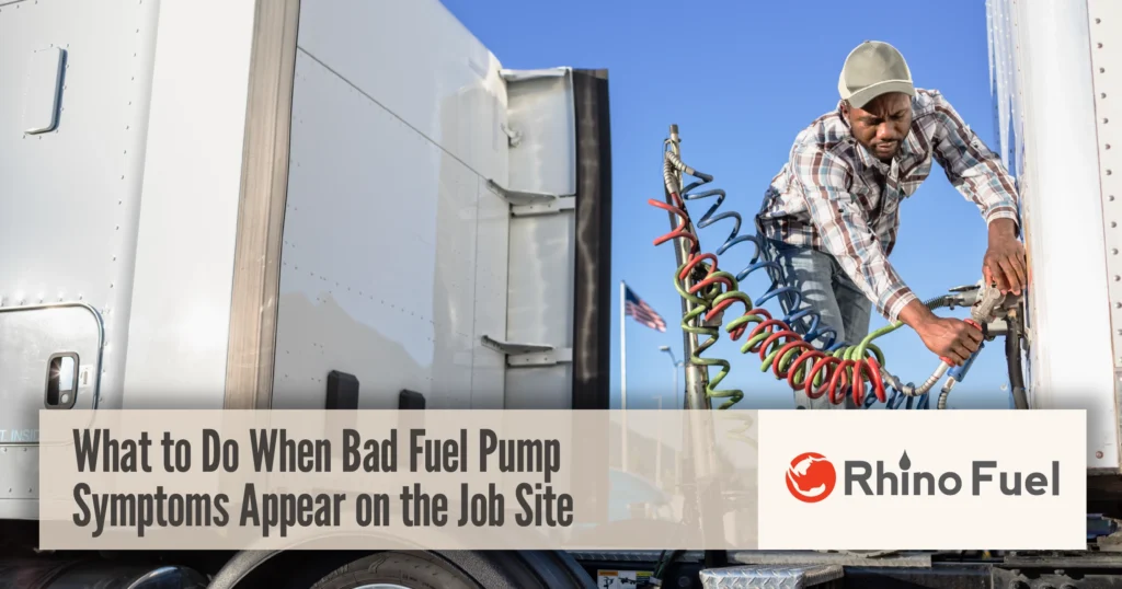Bad fuel pump symptoms on the job site as driver checks truck fuel system connection